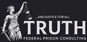 Truth Federal Prison Consulting